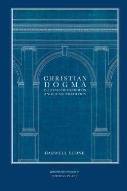 Christian Dogma: Outlines of Orthodox Anglican Theology