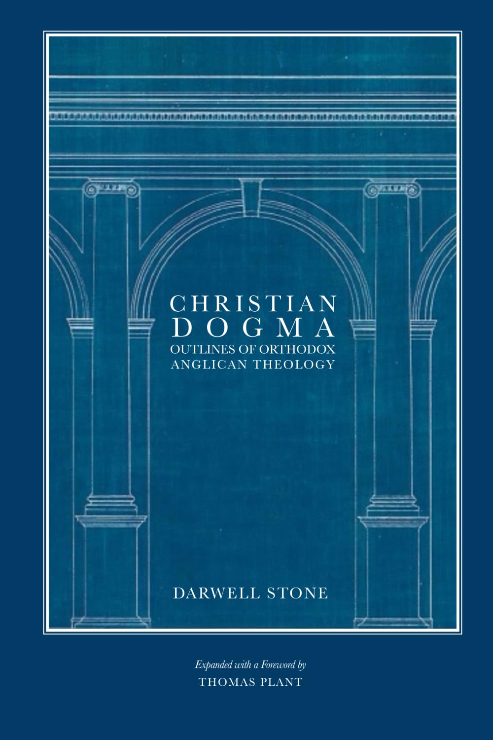 Christian Dogma: Outlines of Orthodox Anglican Theology