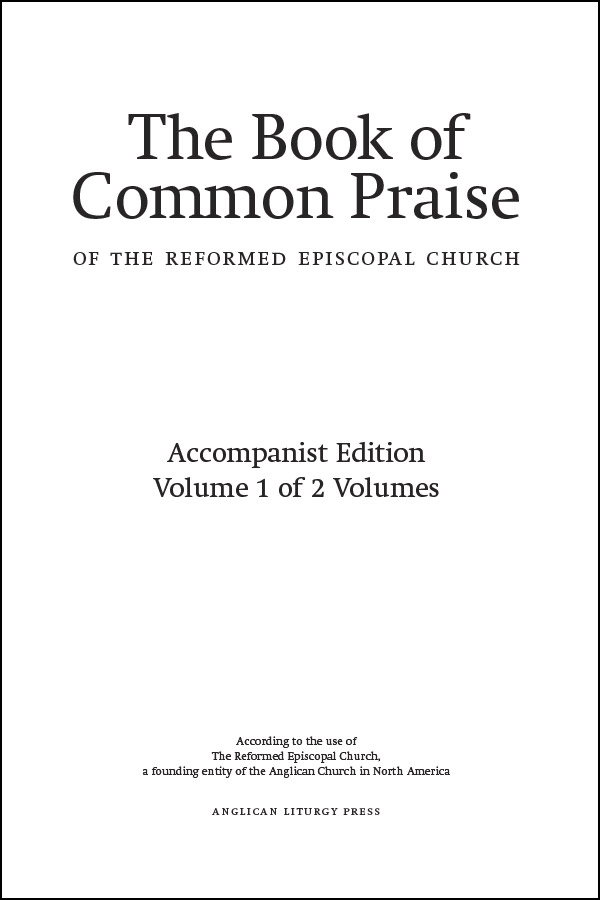 The Book of Common Praise of the Reformed Episcopal Church - Accompanist Edition